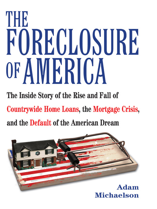 Title details for The Foreclosure of America by Adam Michaelson - Available